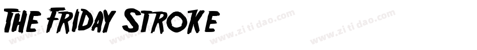 The Friday Stroke字体转换